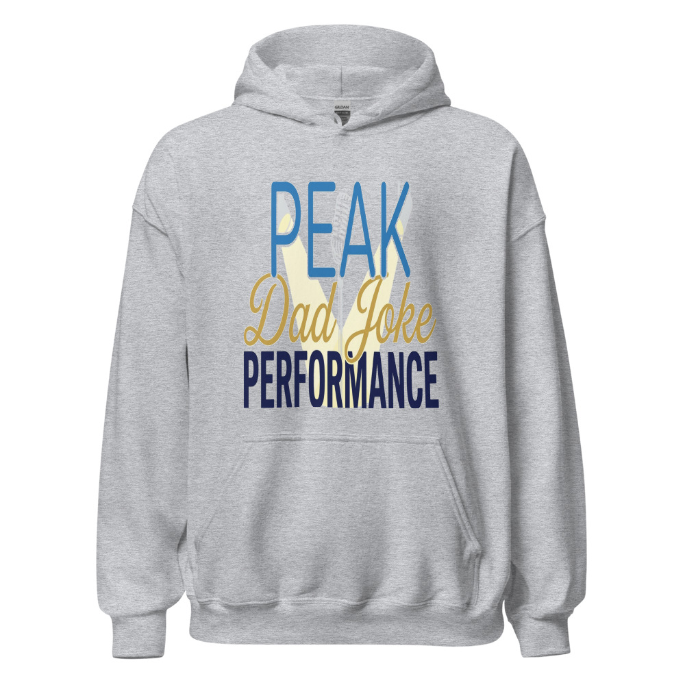 Peak Dad Joke Performance - hoodie