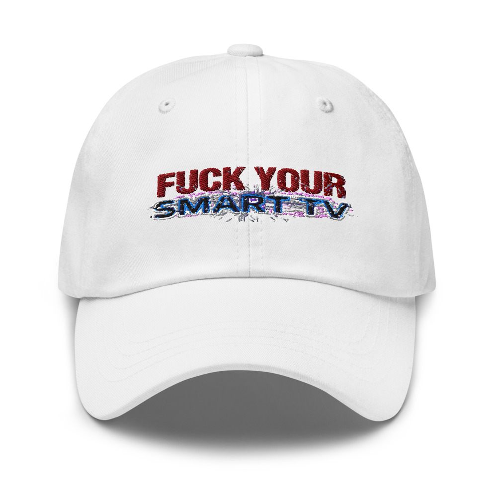 Fuck Your Smart TV - hat