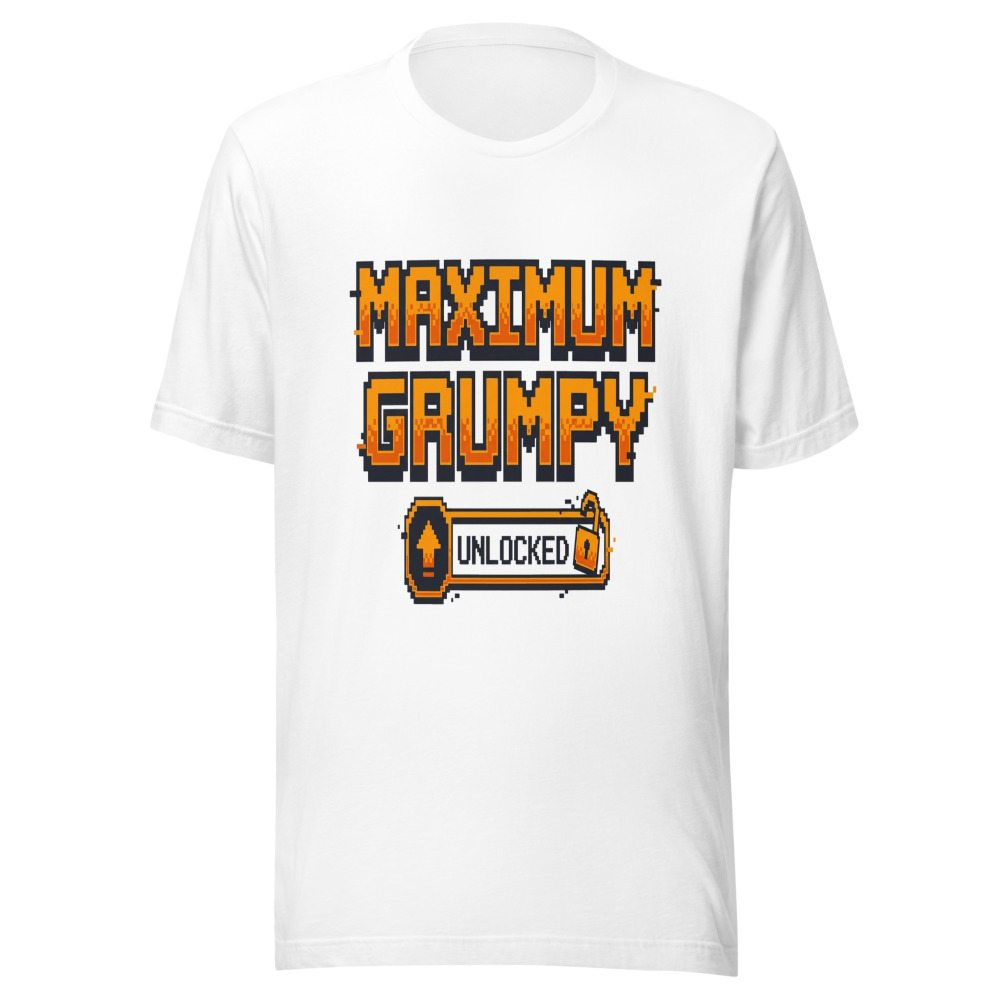 Maximum Grumpy Unlocked - tshirt