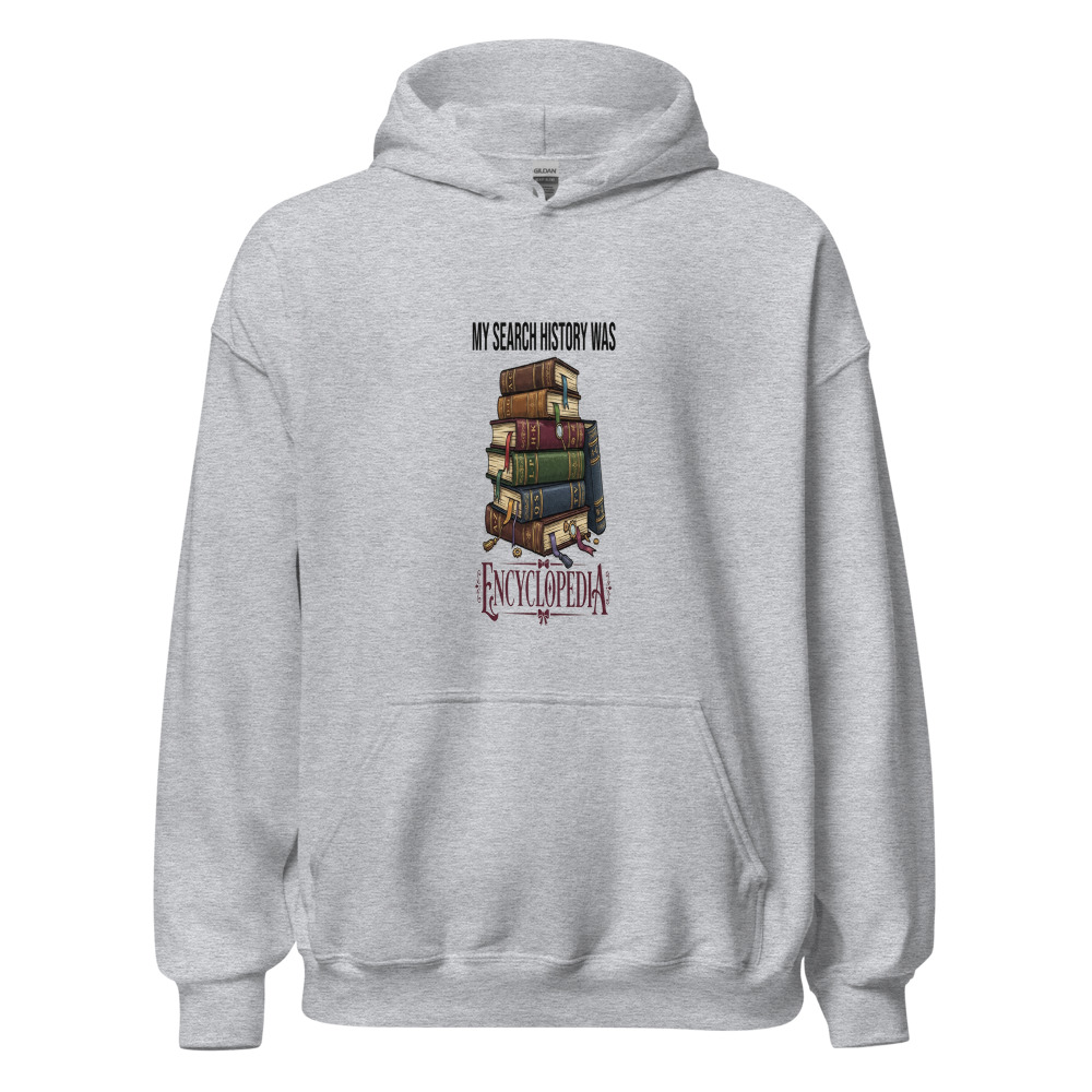 My Search History Was Encyclopedia - hoodie