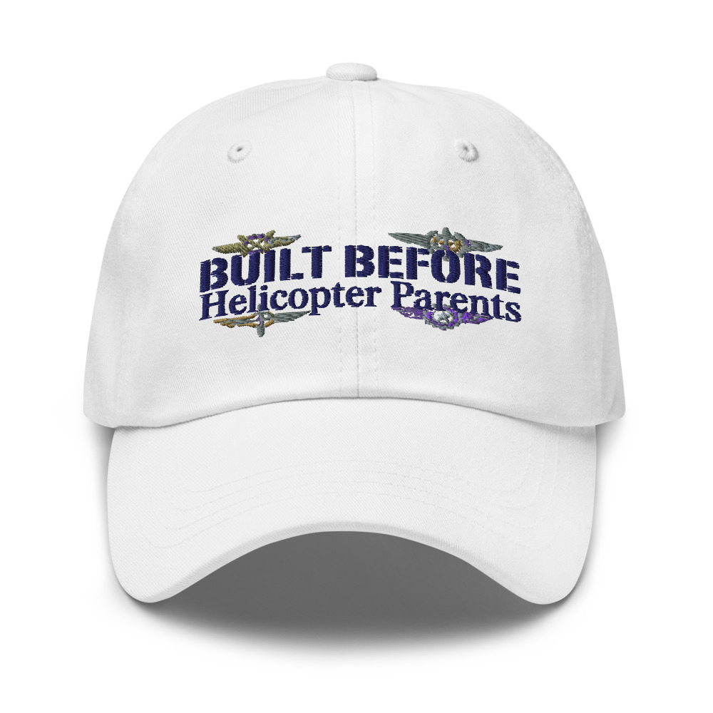 Built Before Helicopter Parents - hat