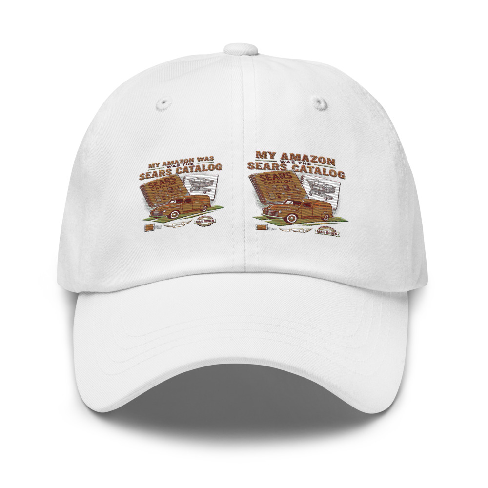 My Amazon Was The Sears Catalog - hat