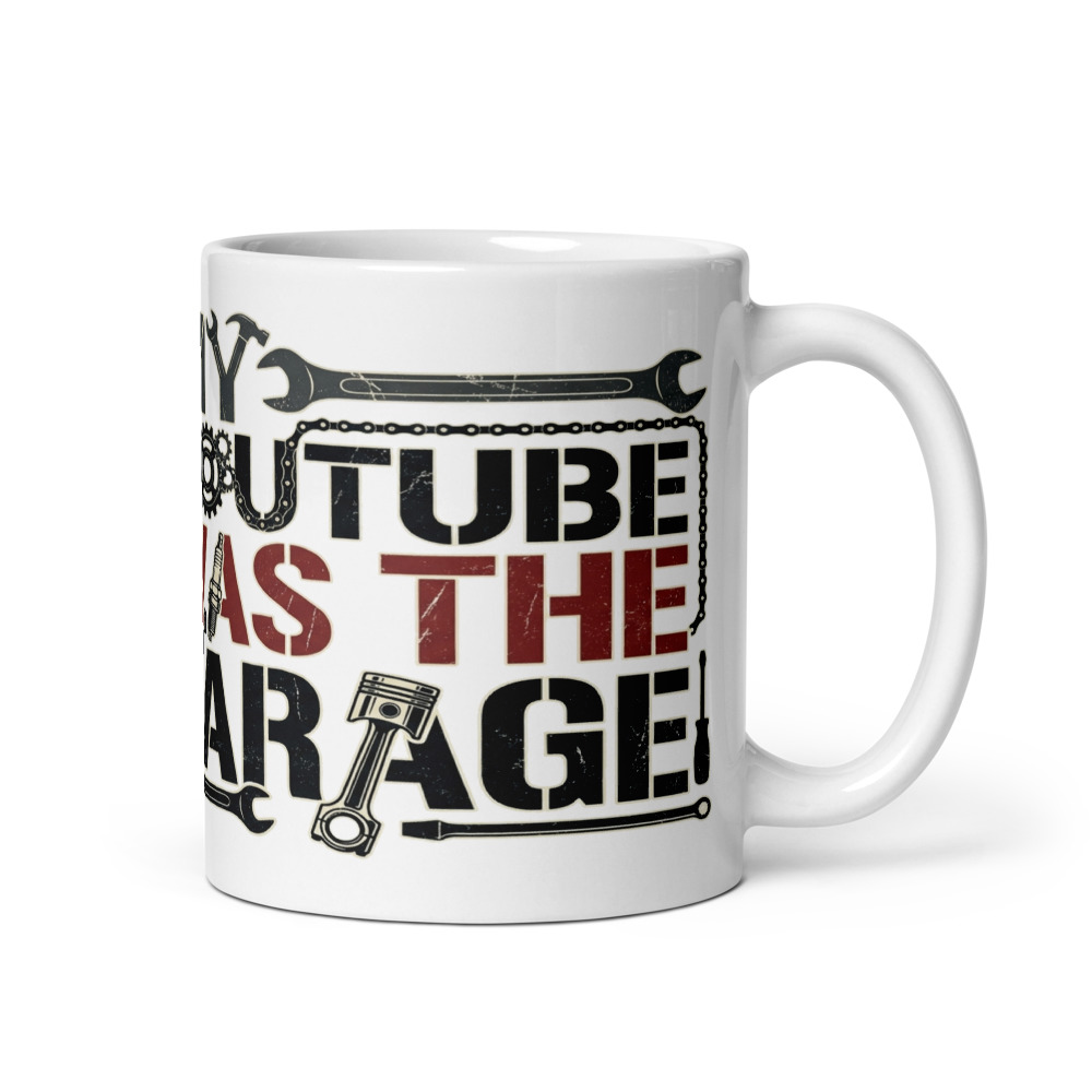My YouTube Was The Garage - mug