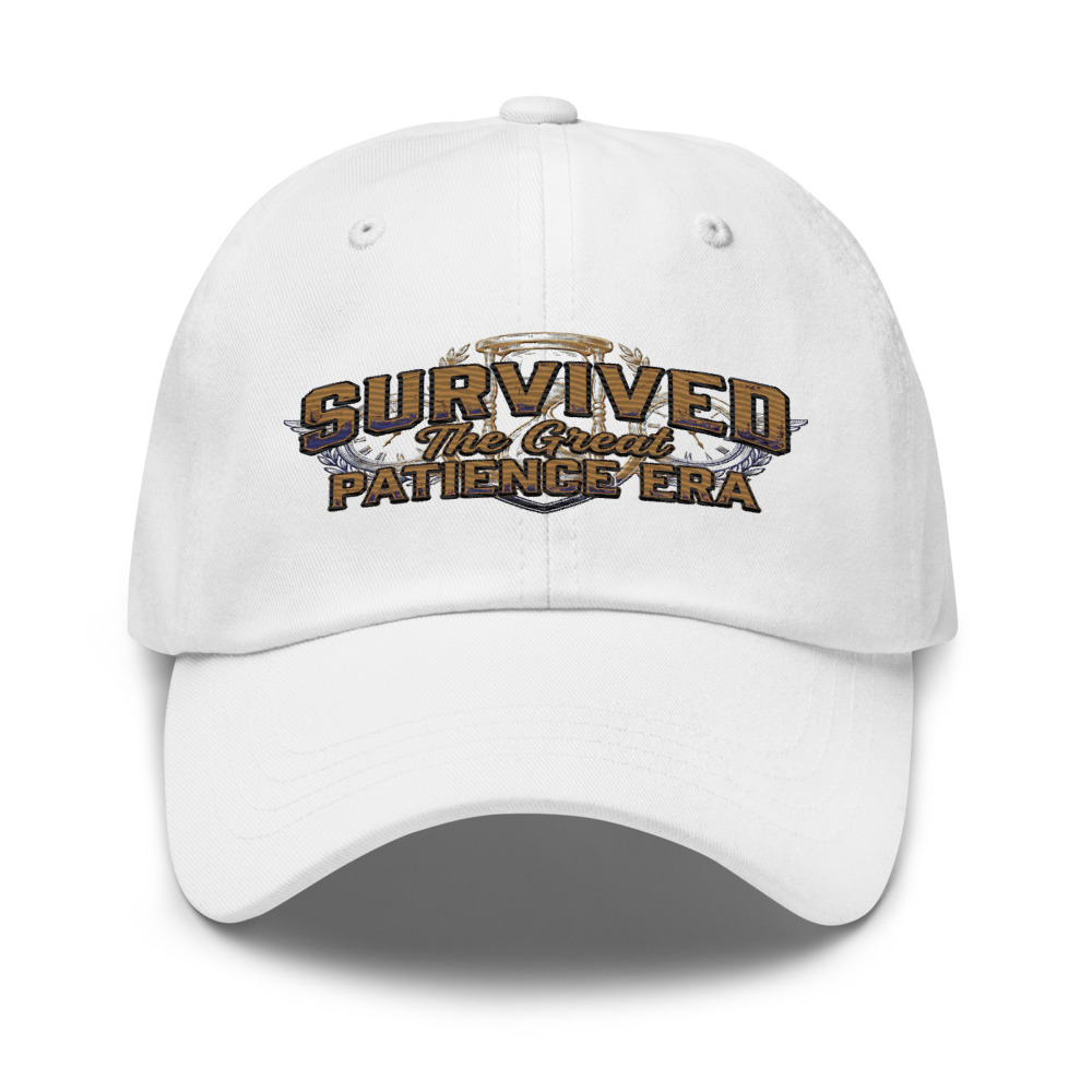 Survived The Great Patience Era - hat