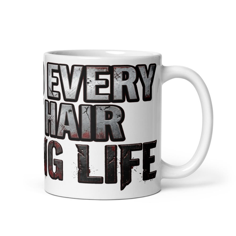 Earned Every Gray Hair Fighting Life - mug