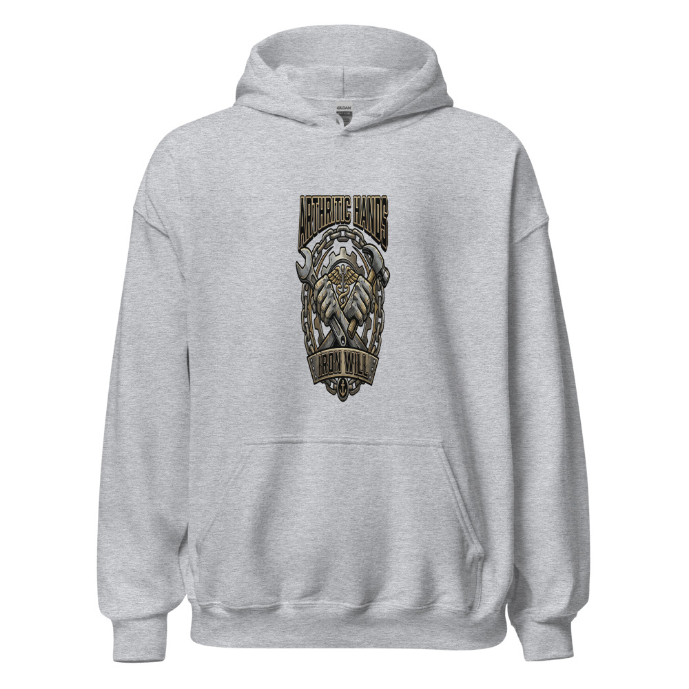 Arthritic Hands, Iron Will - hoodie
