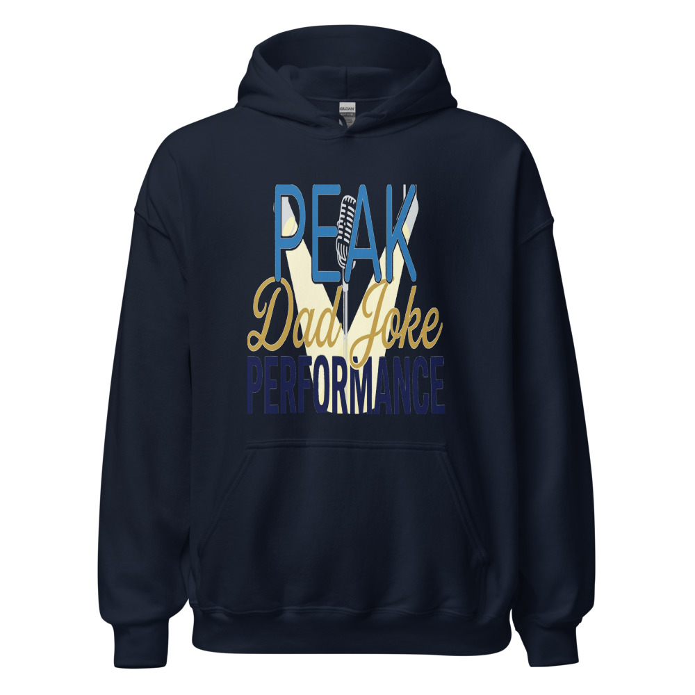 Peak Dad Joke Performance - hoodie