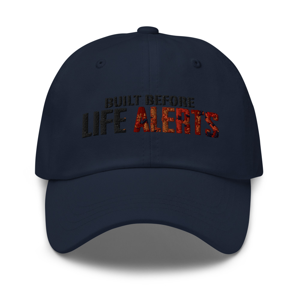 Built Before Life Alerts - hat