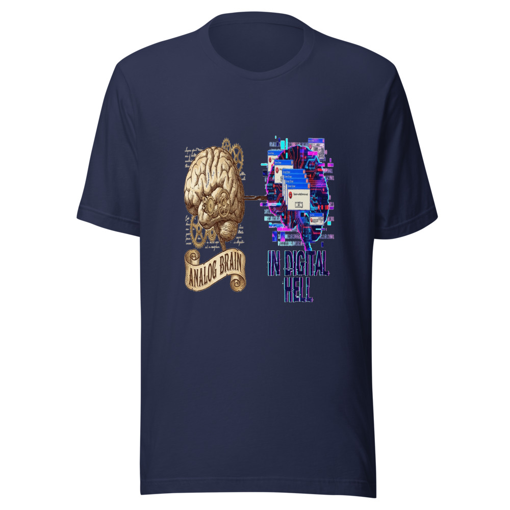 Analog Brain In Digital Hell - tshirt