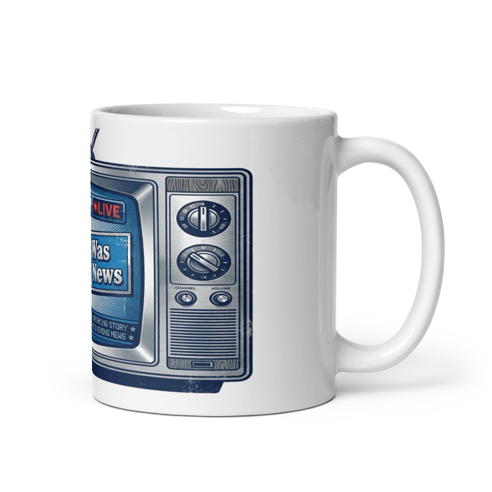 My TikTok Was The Evening News - mug