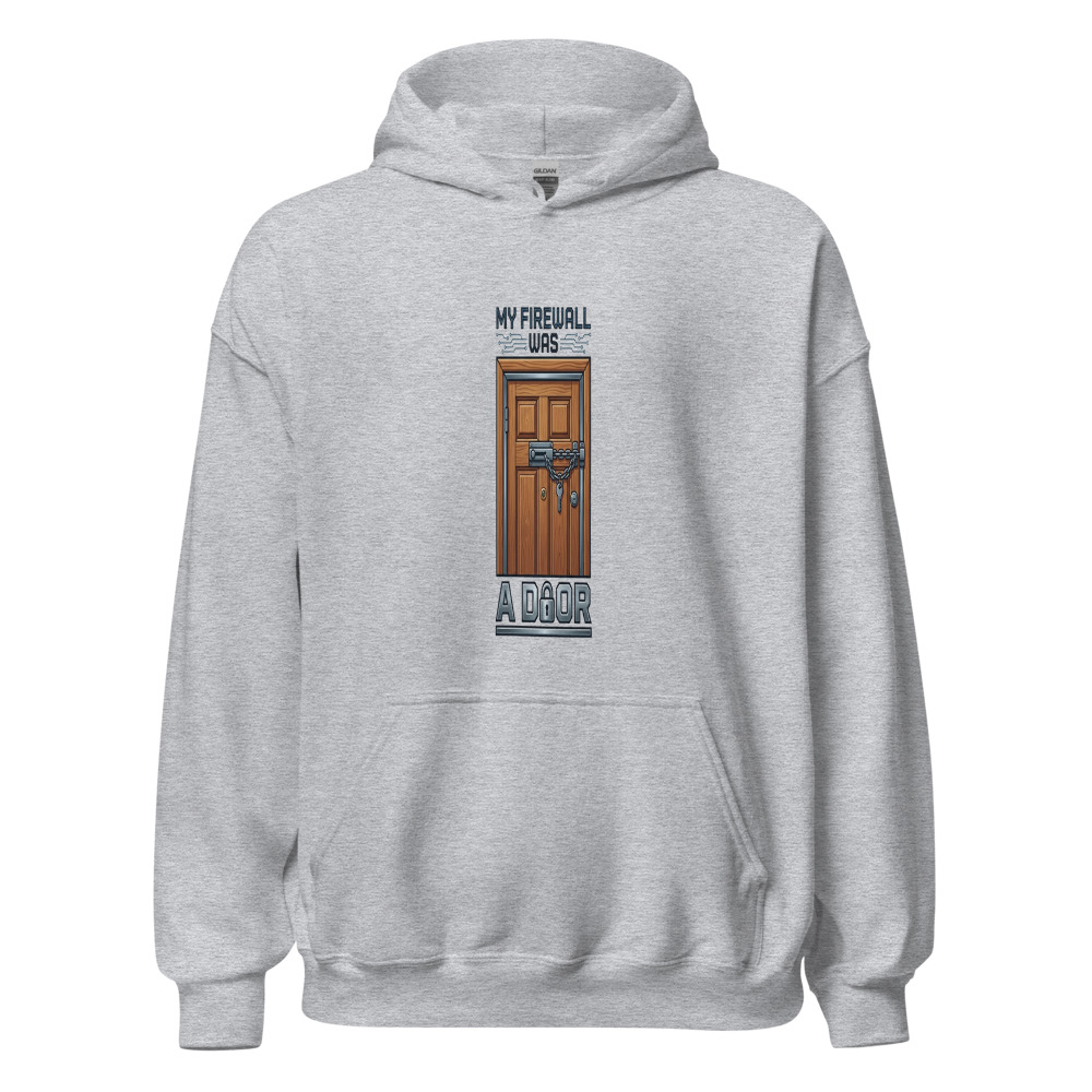 My Firewall Was A Door - hoodie