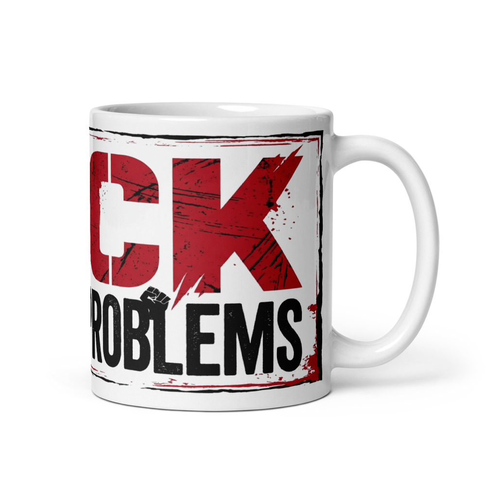 Fuck Modern Problems - mug