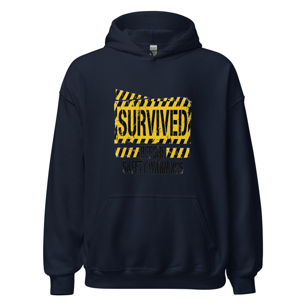 Survived Before Safety Warnings - hoodie