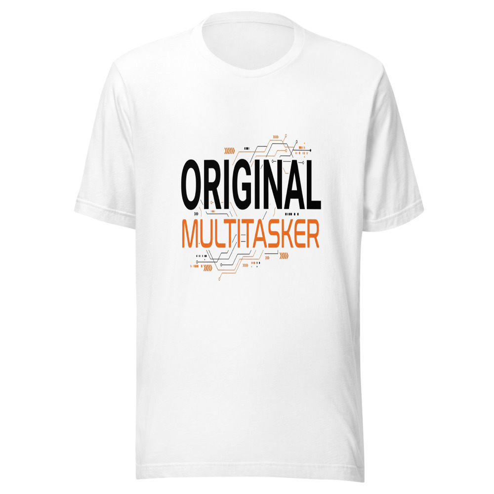 Original Multitasker - tshirt