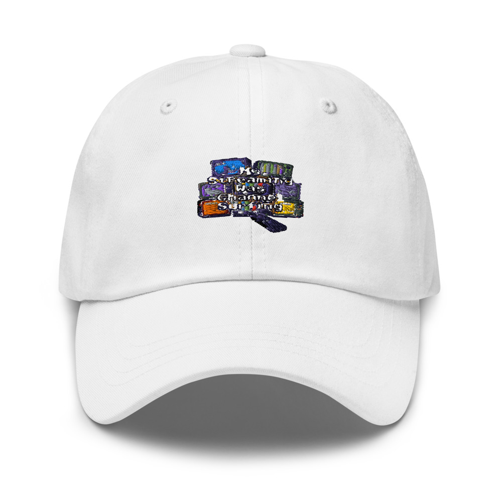 My Streaming Was Channel Surfing - hat