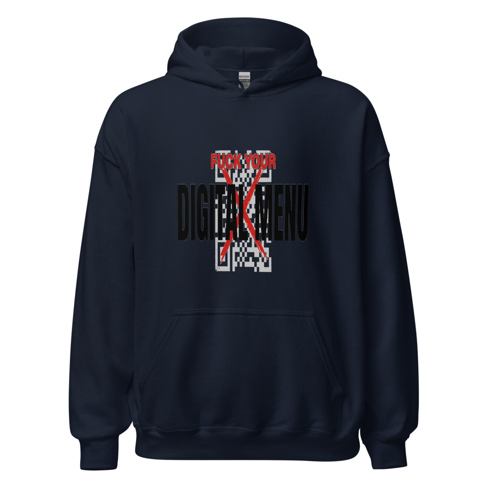 Fuck Your Digital Menu - hoodie