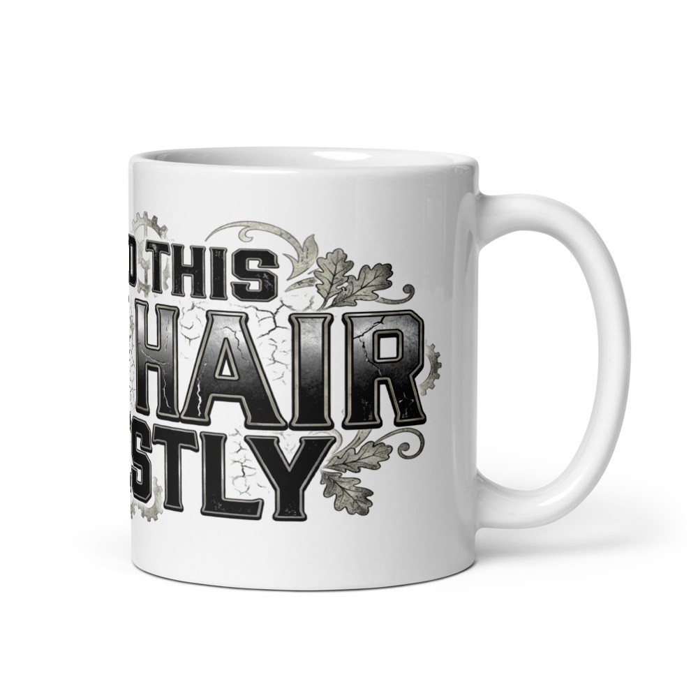 Earned This Gray Hair Honestly - mug