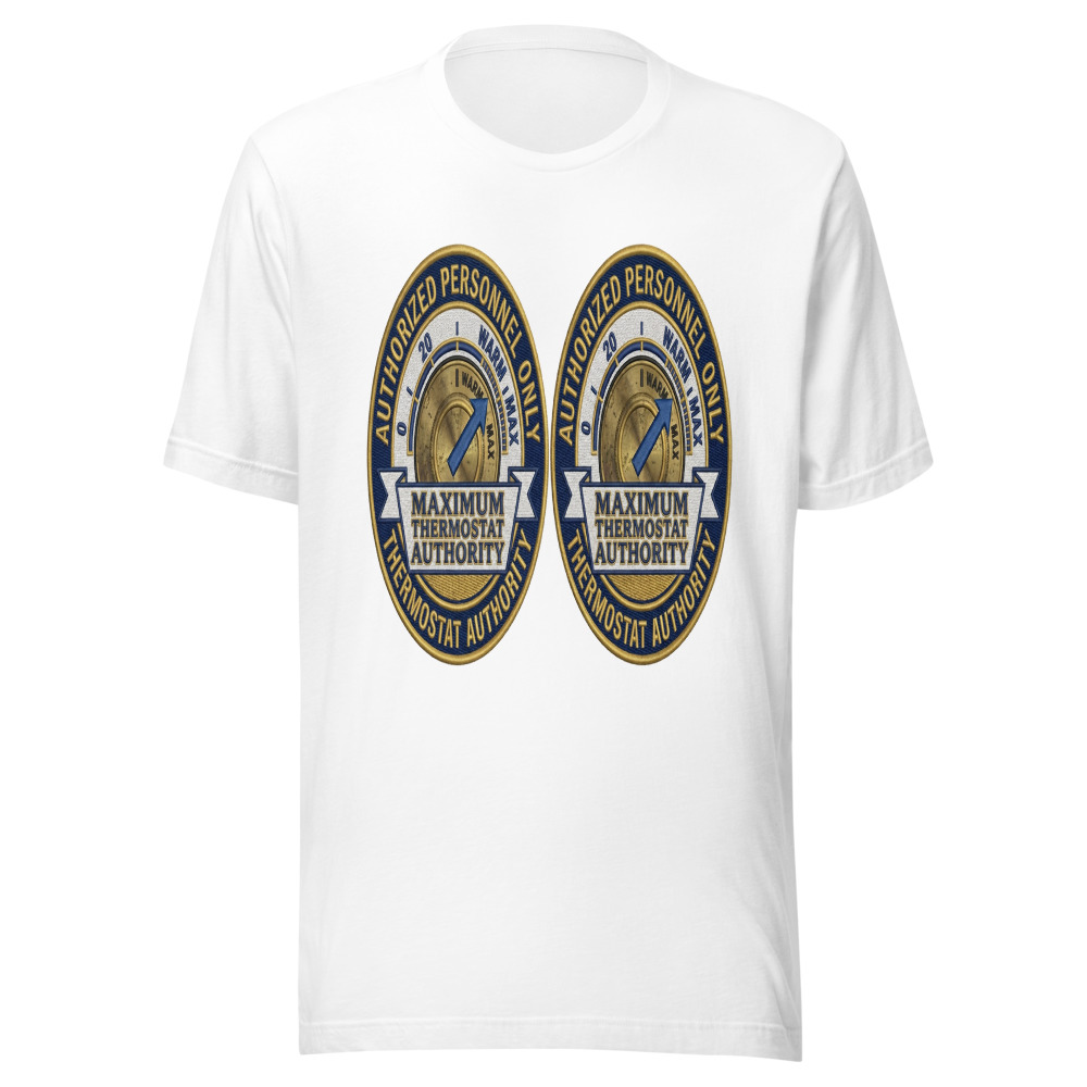Maximum Thermostat Authority - tshirt