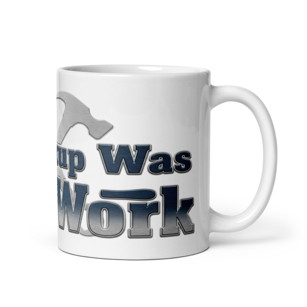 My Backup Was Hard Work - mug