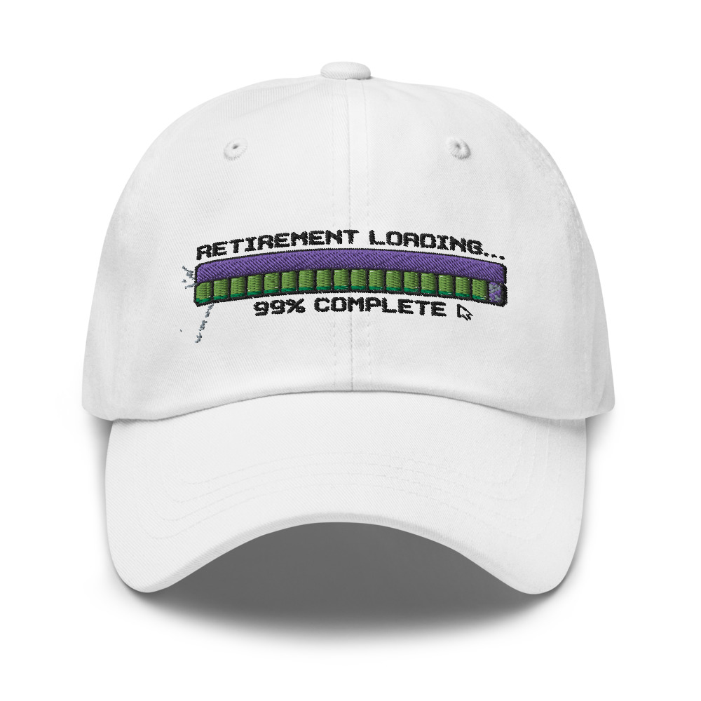 Retirement Loading... 99% Complete - hat