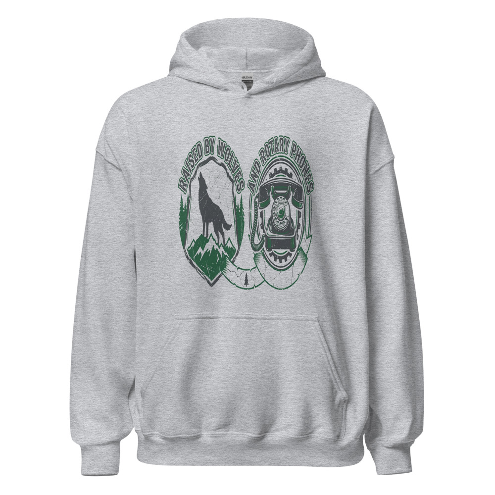 Raised By Wolves And Rotary Phones - hoodie