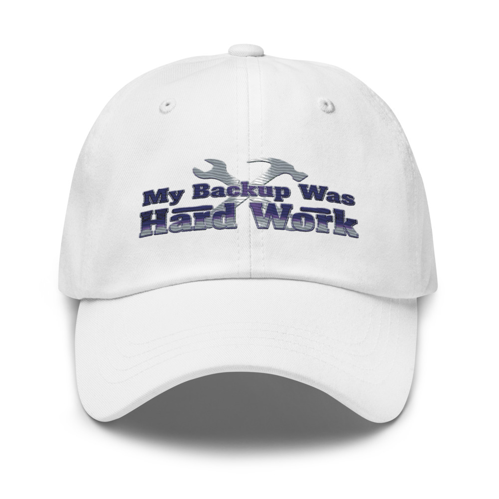 My Backup Was Hard Work - hat