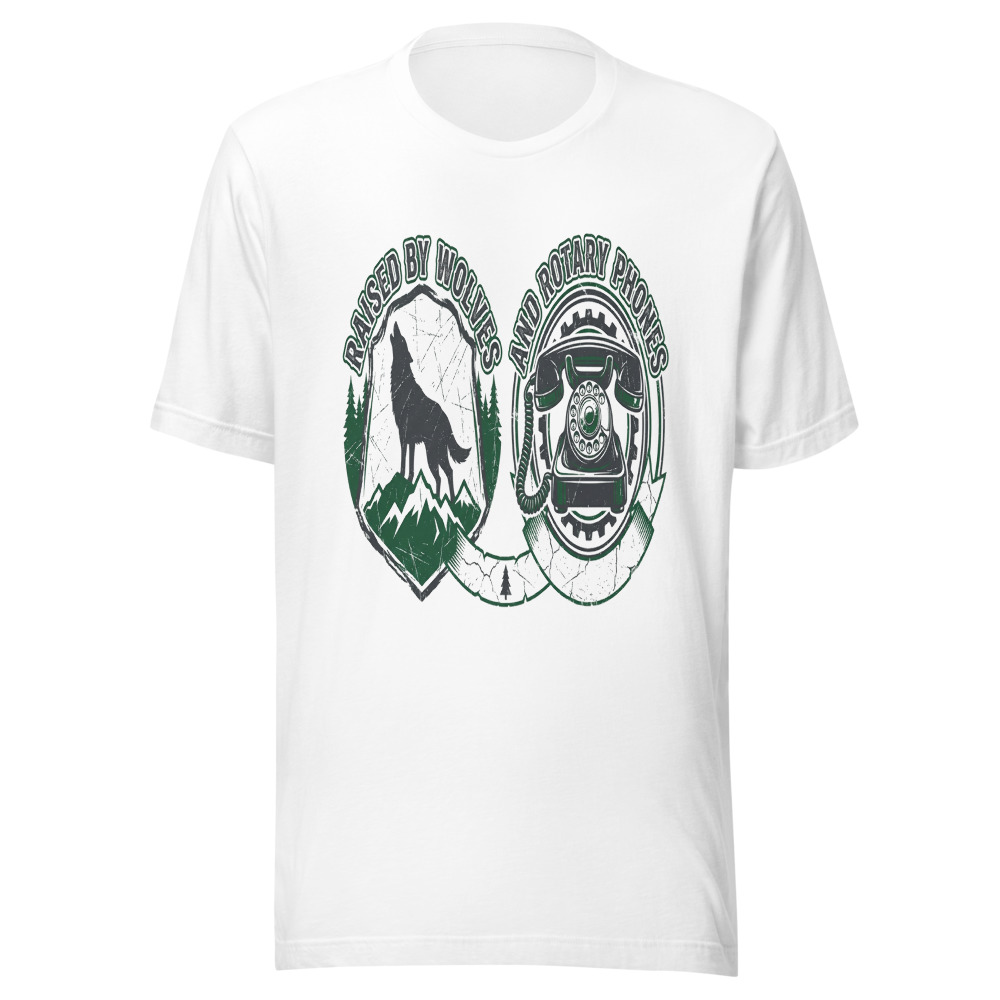 Raised By Wolves And Rotary Phones - tshirt