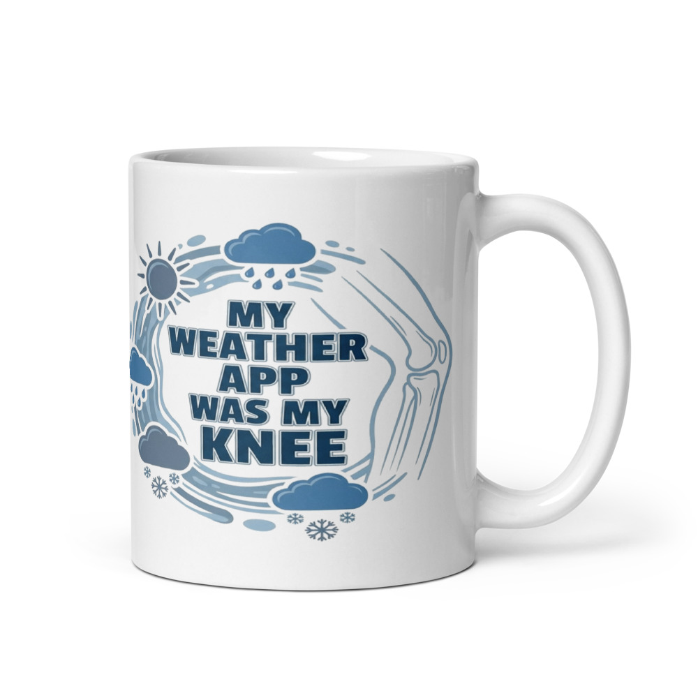 My Weather App Was My Knee - mug