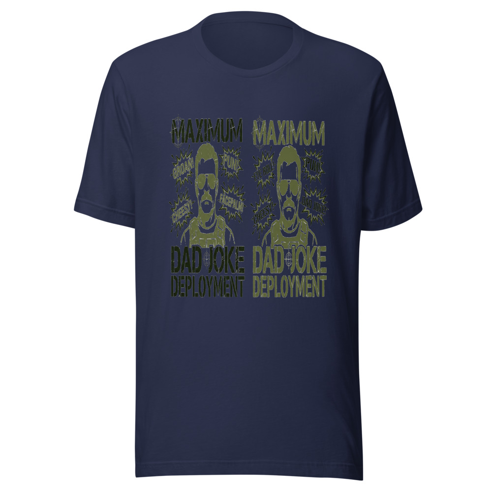 Maximum Dad Joke Deployment - tshirt
