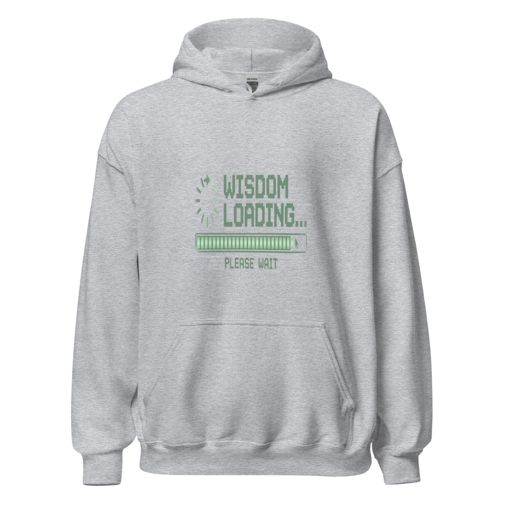 Wisdom Loading... Please Wait - hoodie