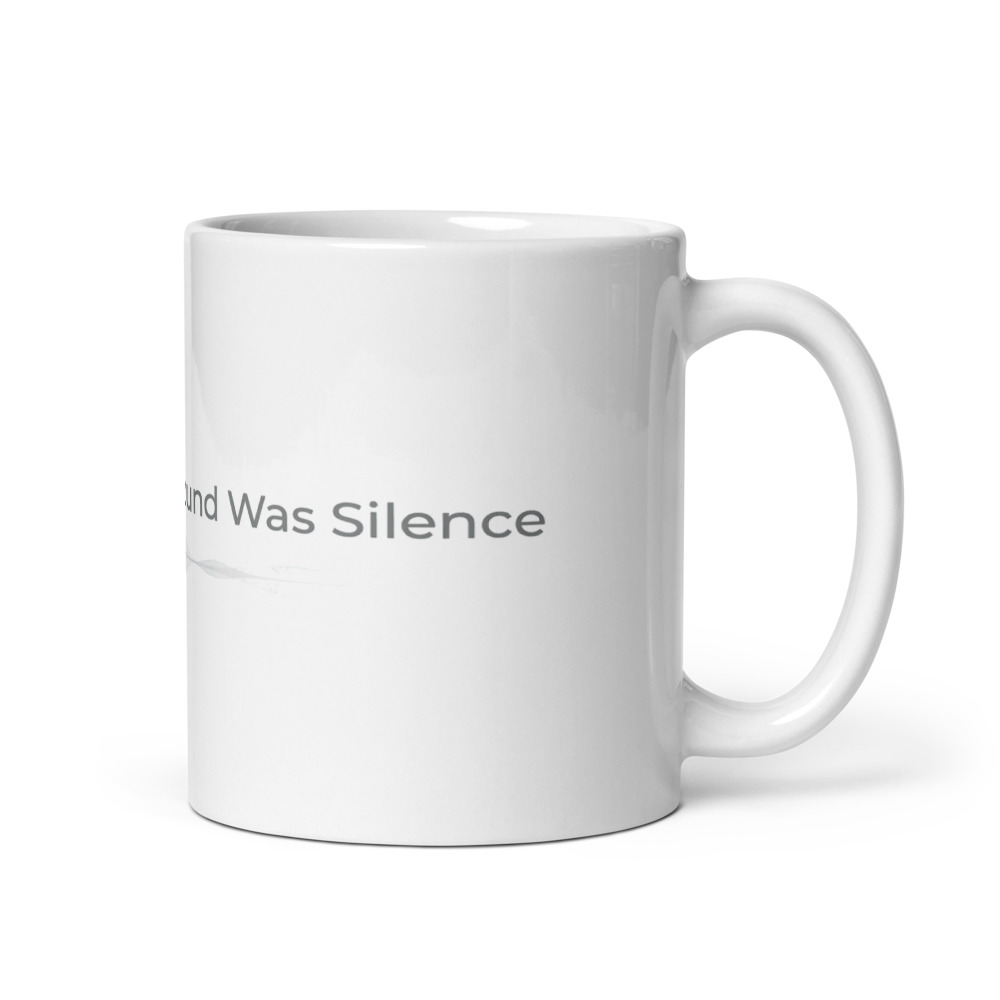 My Notification Sound Was Silence - mug