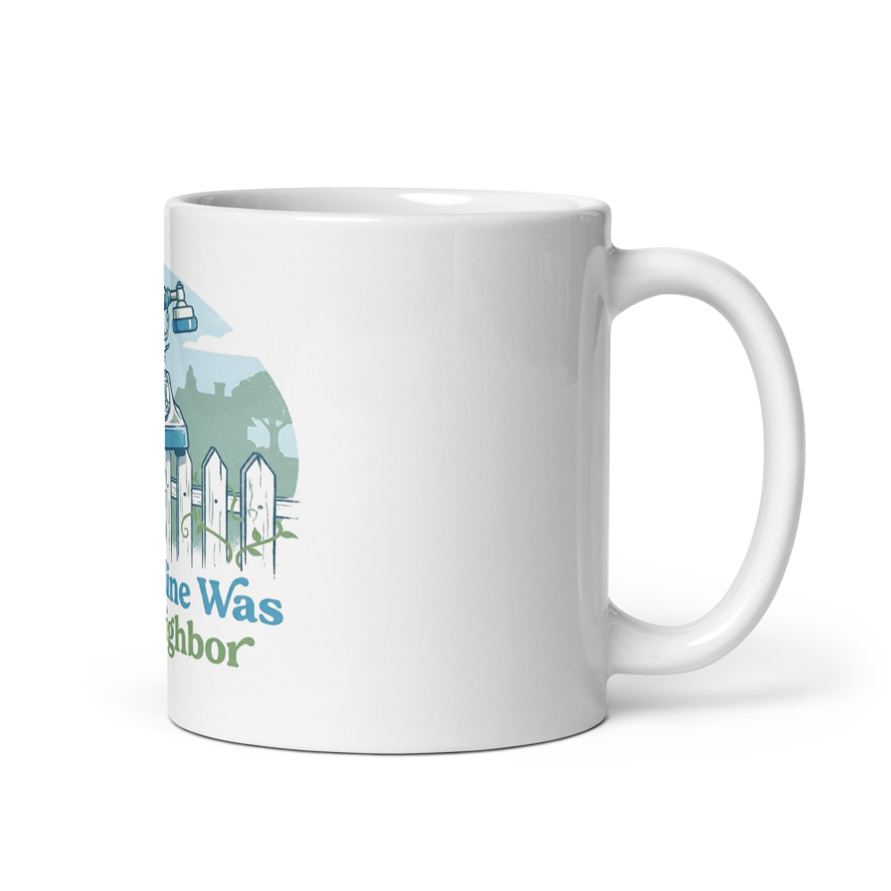 My Hotline Was The Neighbor - mug