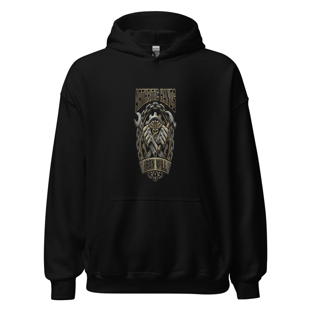Arthritic Hands, Iron Will - hoodie