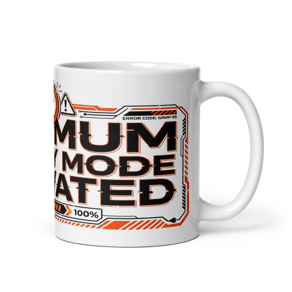 Maximum Grumpy Mode Activated - mug