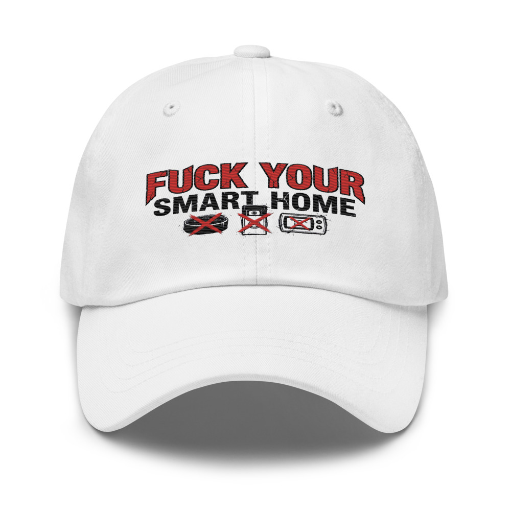 Fuck Your Smart Home - hat