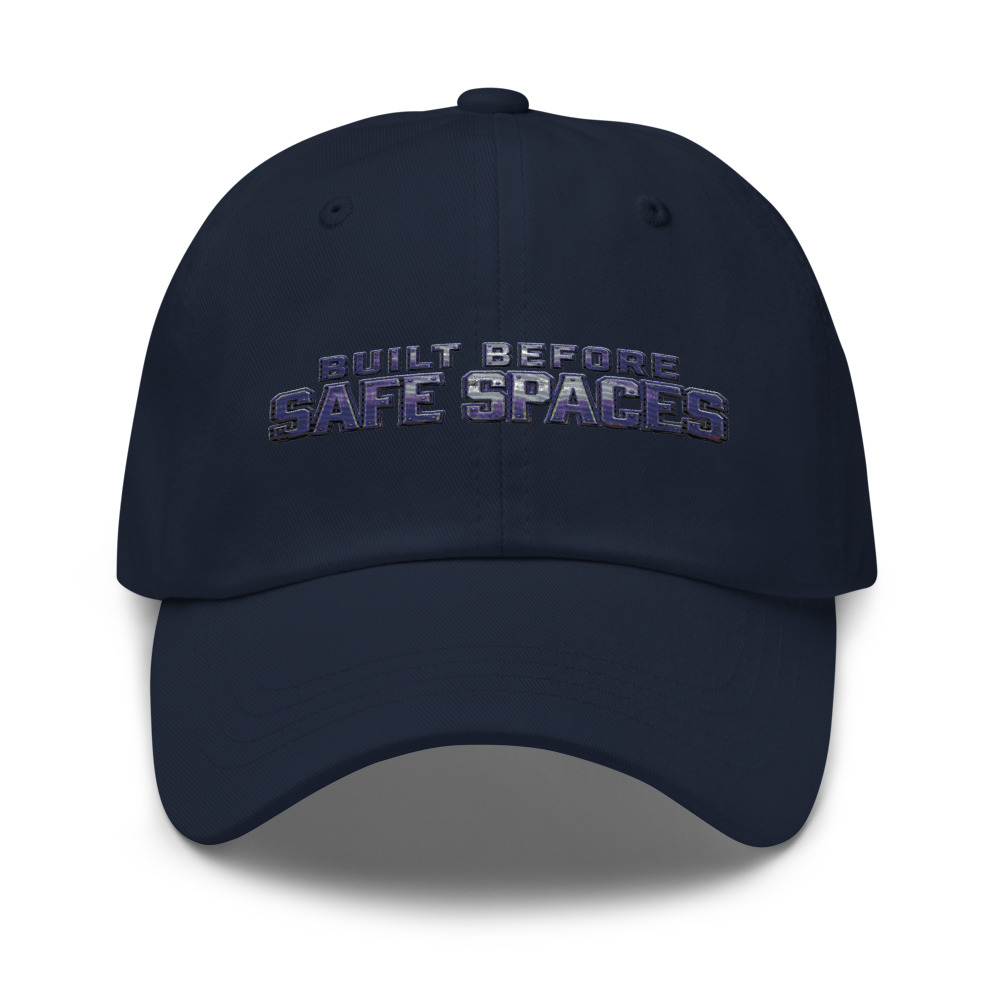 Built Before Safe Spaces - hat
