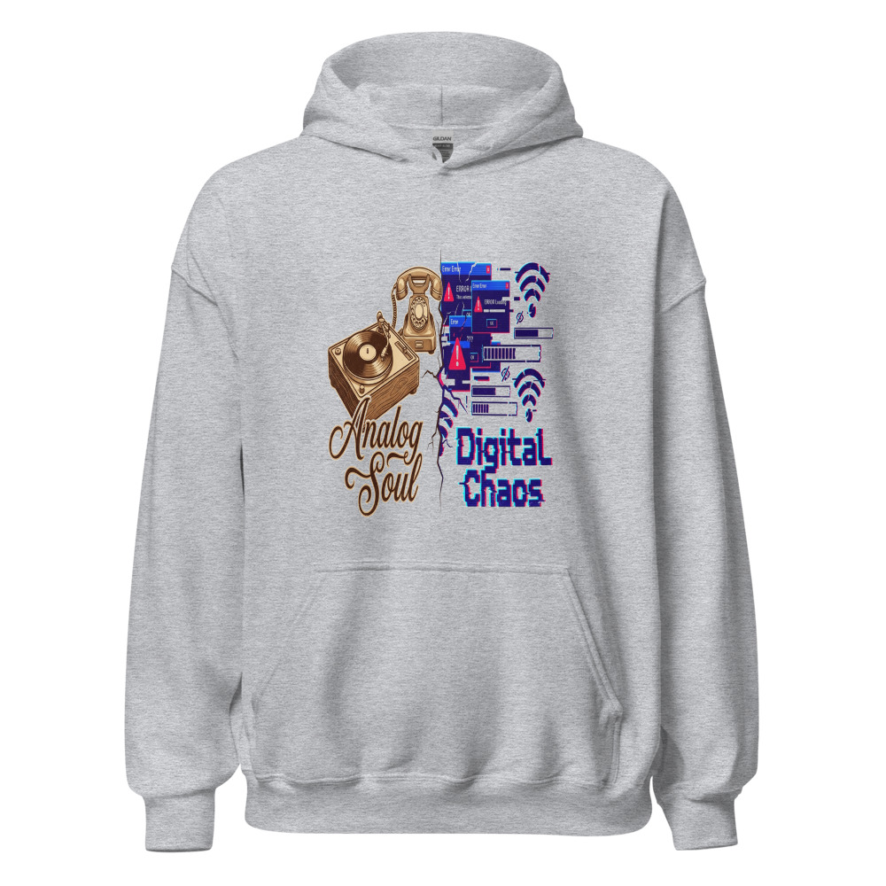 Analog Soul, Digital Chaos - hoodie