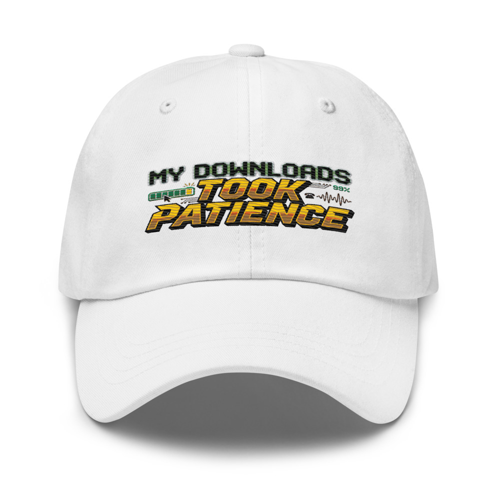 My Downloads Took Patience - hat