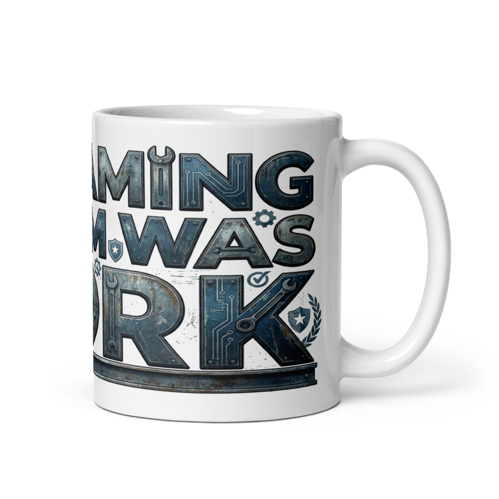 My Gaming System Was Work - mug