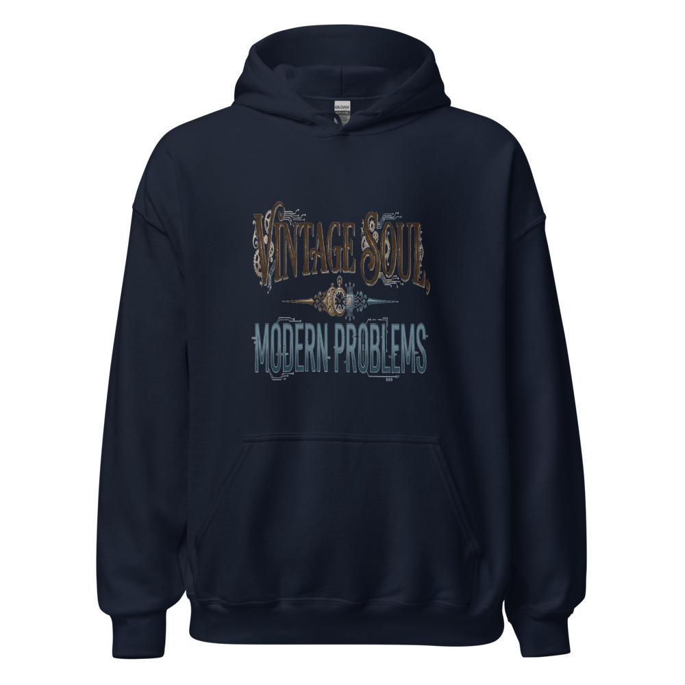 Vintage Soul, Modern Problems - hoodie