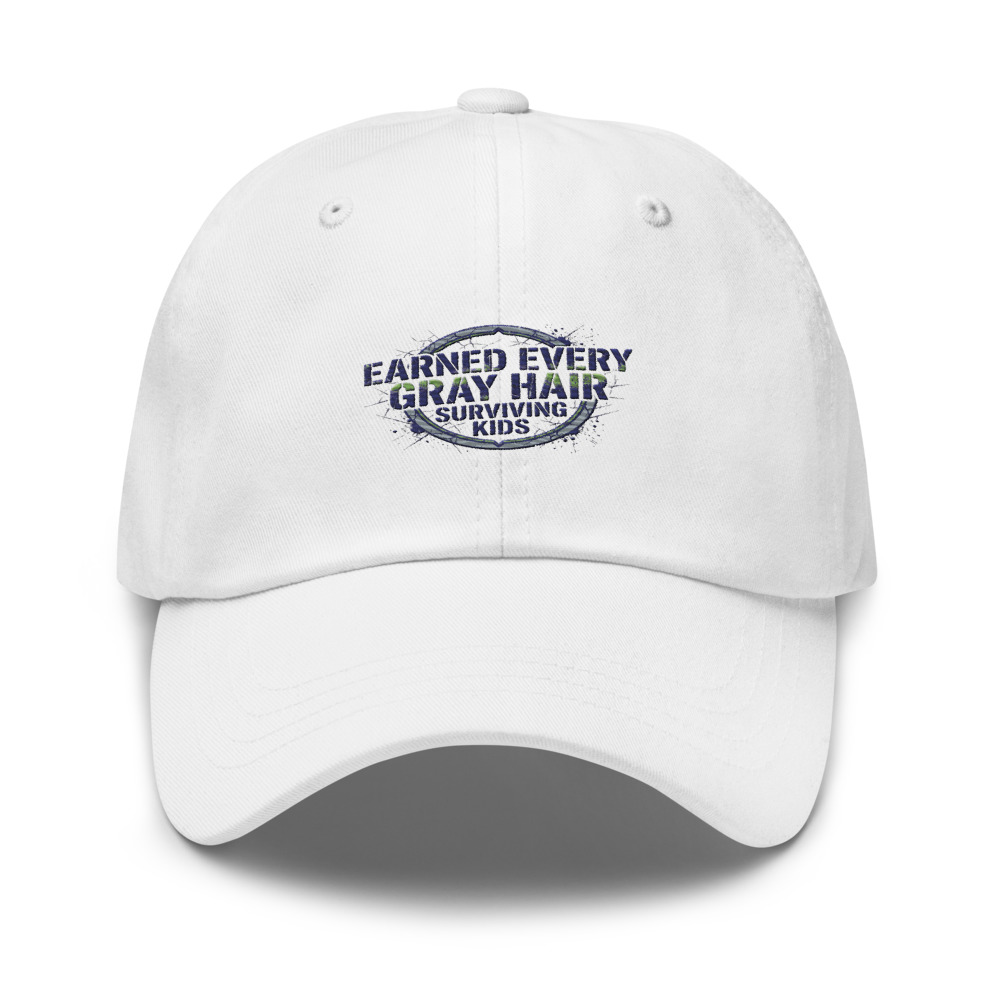 Earned Every Gray Hair Surviving Kids - hat
