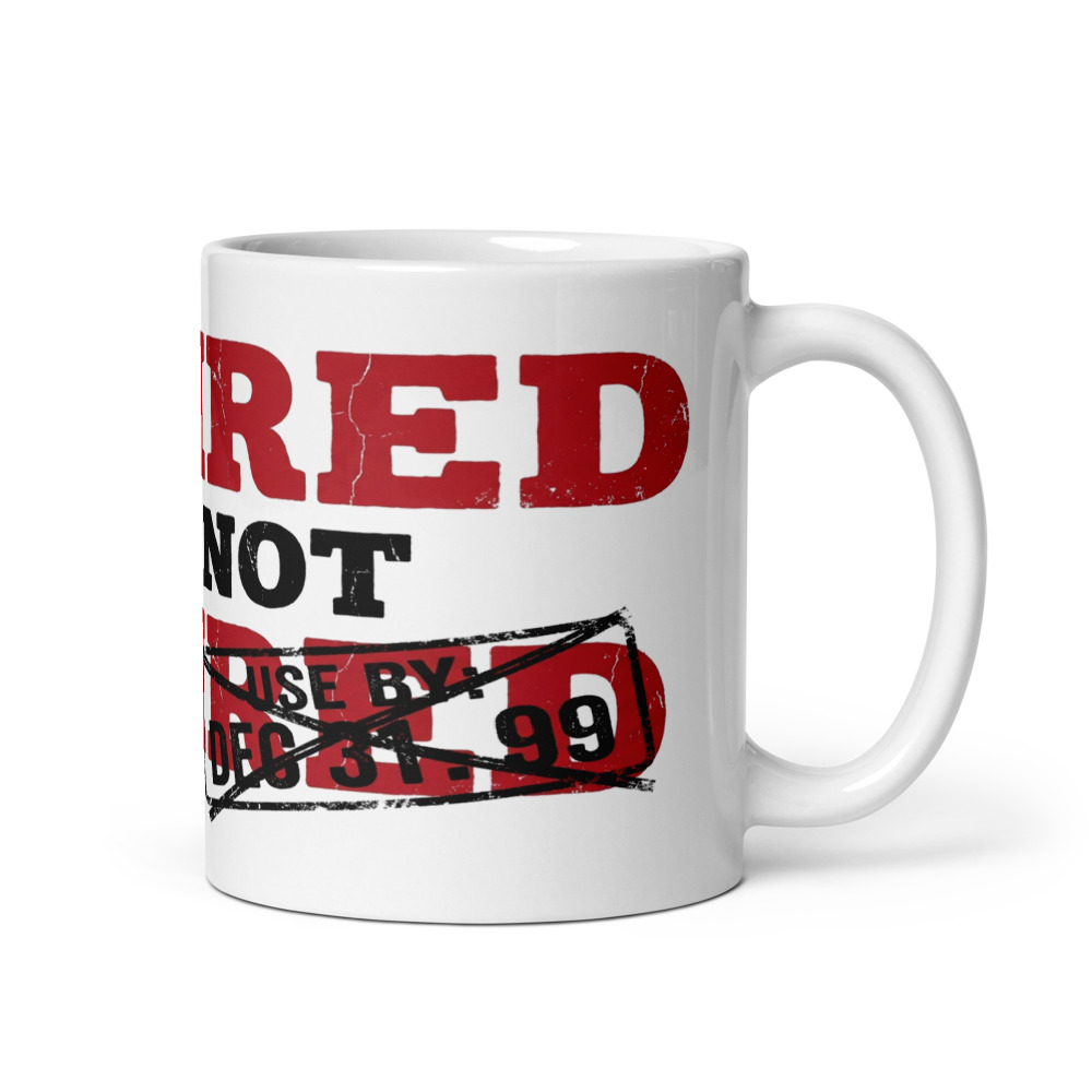 Retired But Not Expired - mug