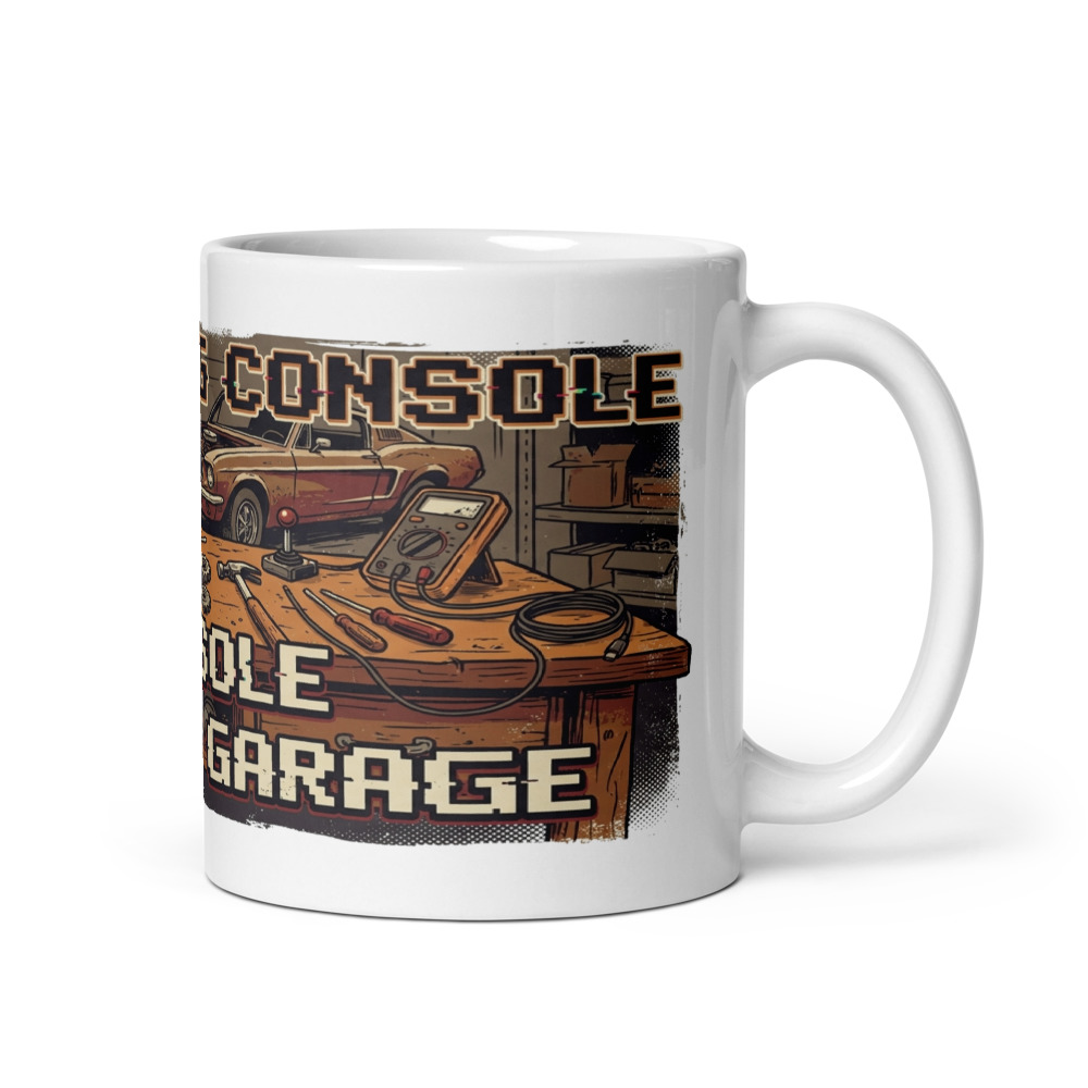 My Gaming Console Was The Garage - mug
