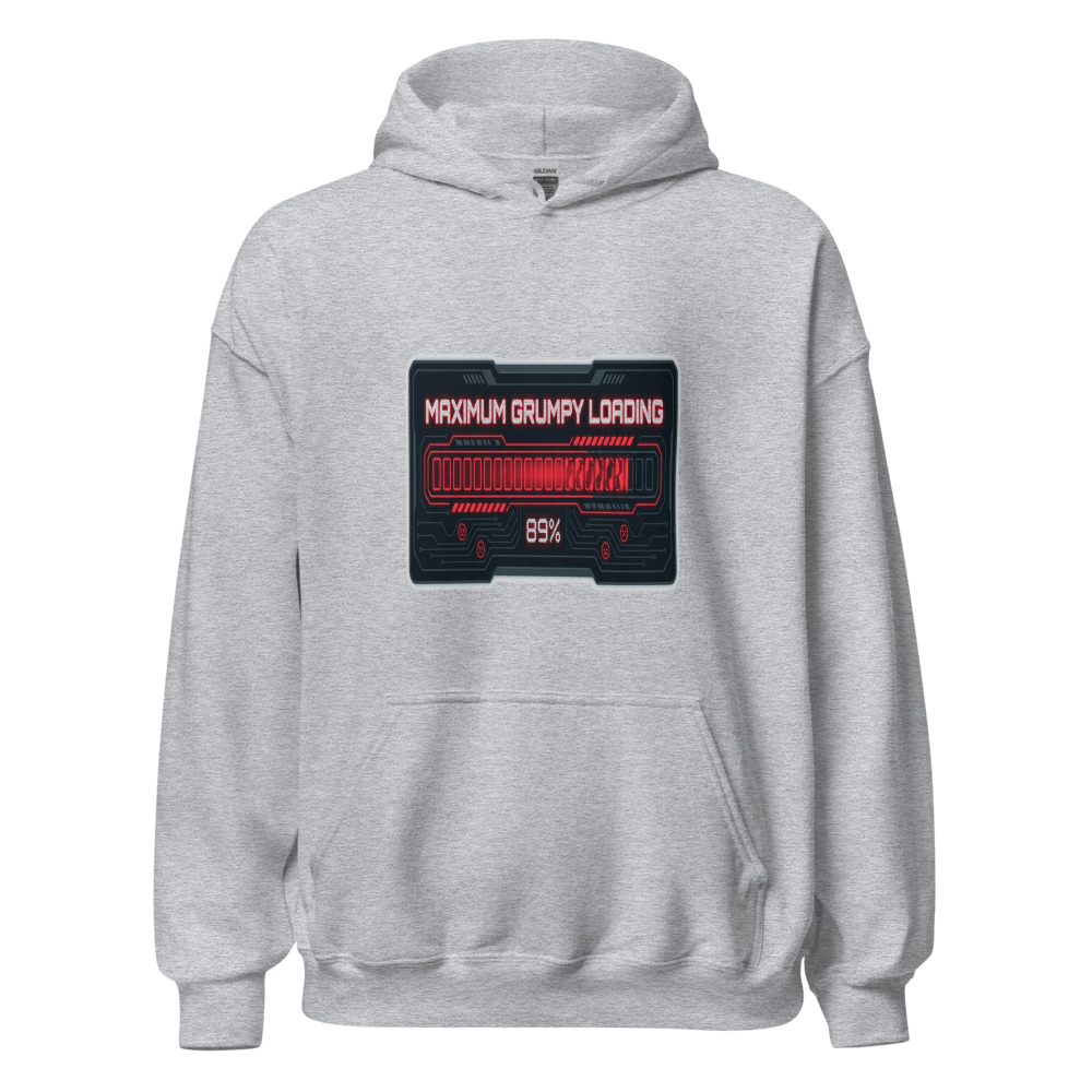 Maximum Grumpy Loading - hoodie
