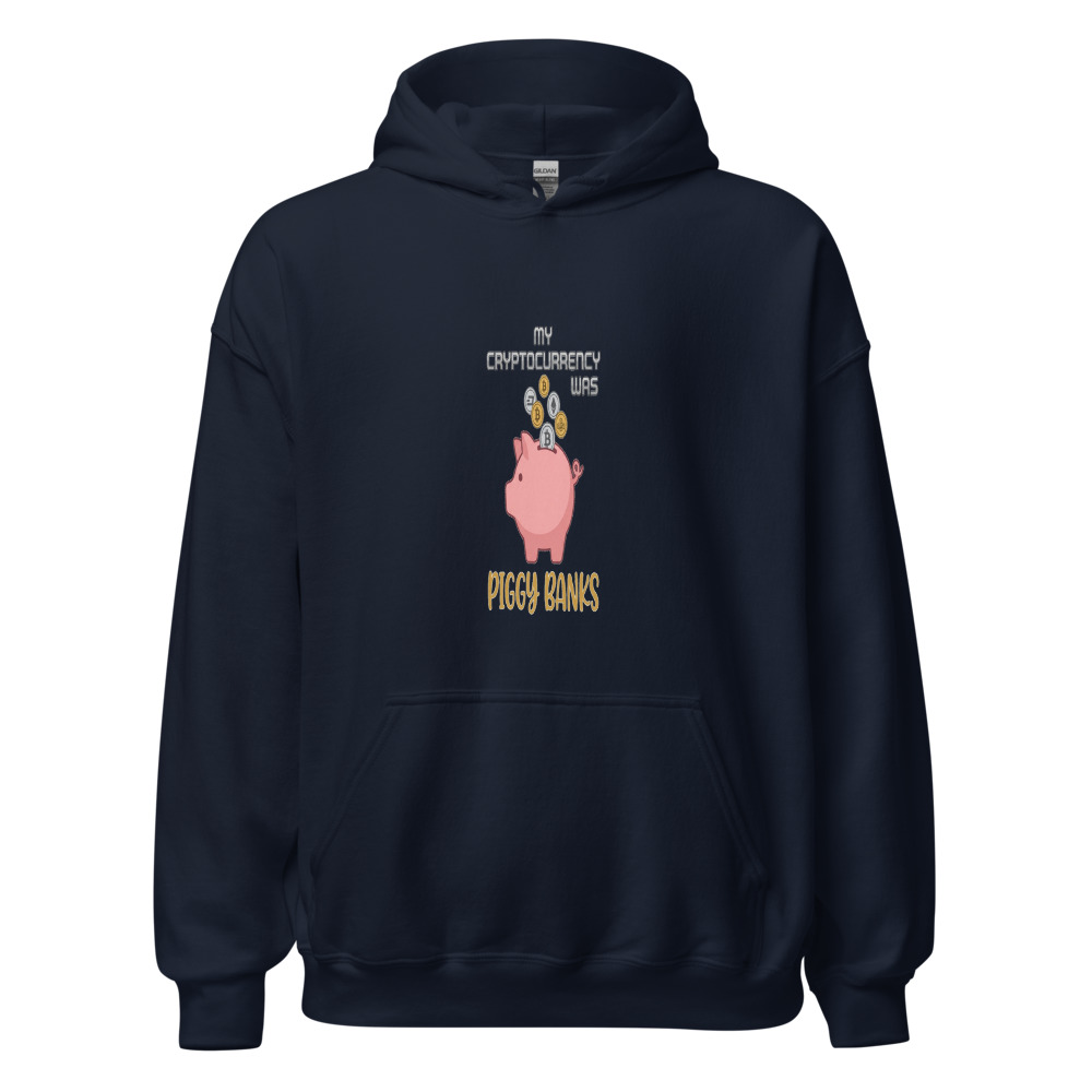 My Cryptocurrency Was Piggy Banks - hoodie