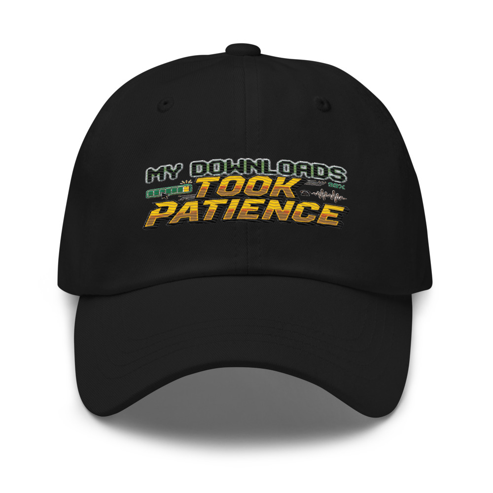 My Downloads Took Patience - hat