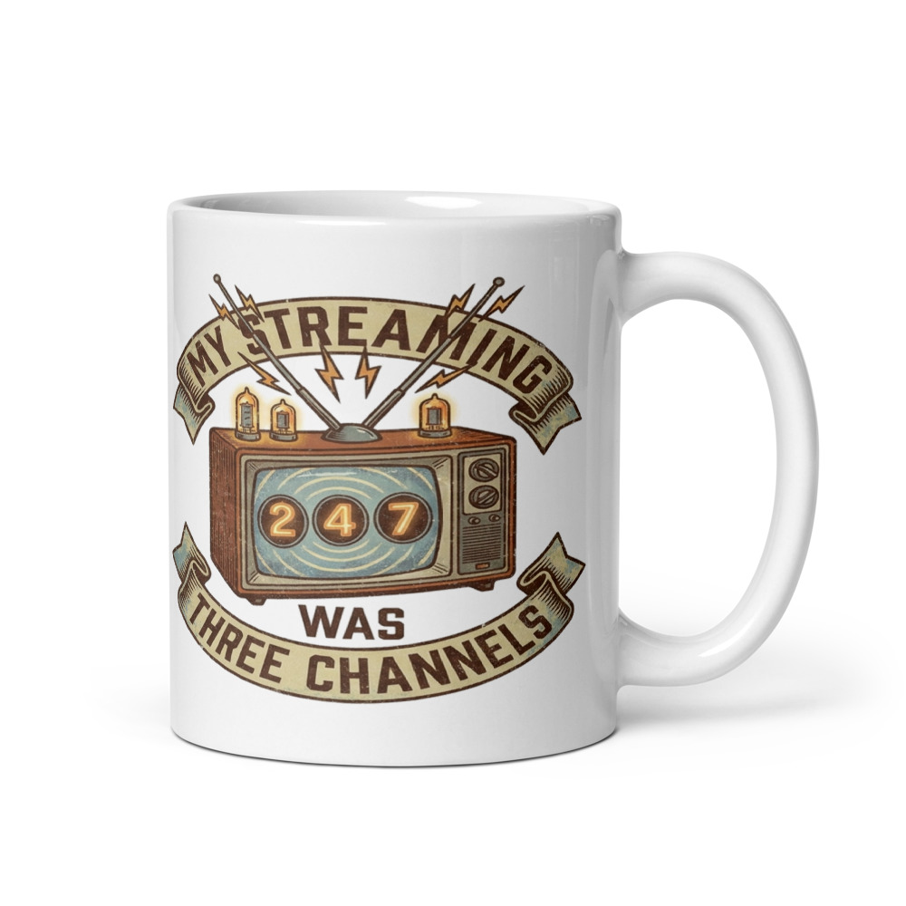 My Streaming Service Was Three Channels - mug