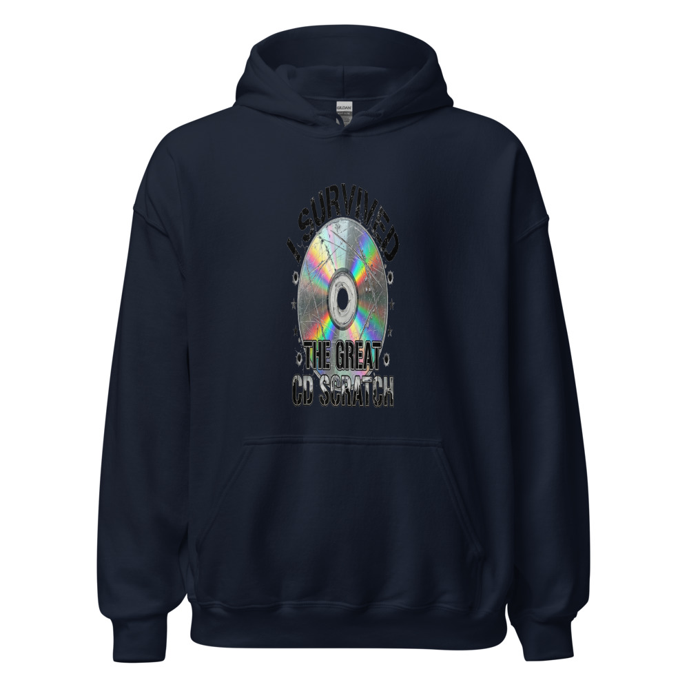 I Survived The Great CD Scratch - hoodie