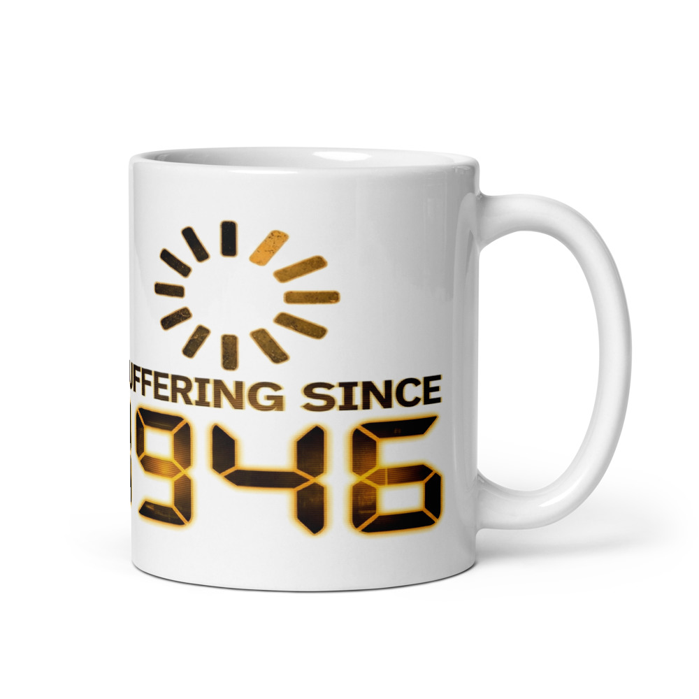 Buffering Since 1946 - mug