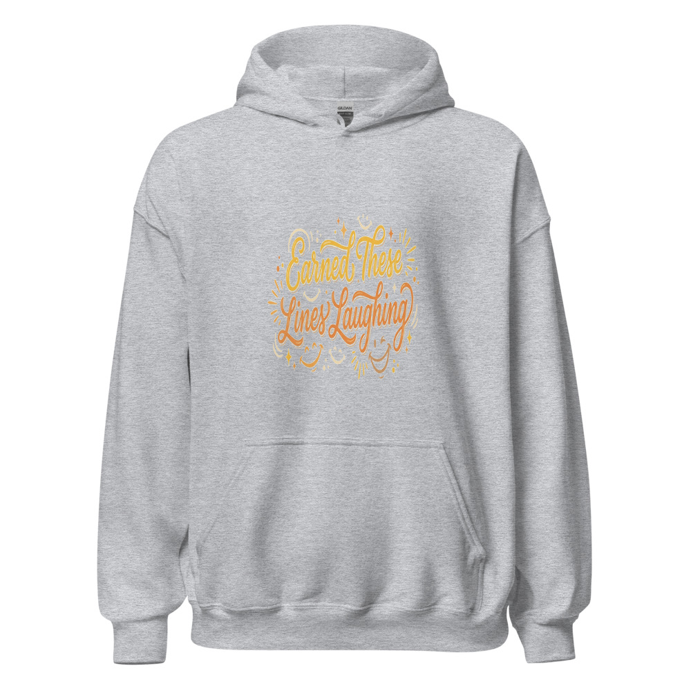 Earned These Lines Laughing - hoodie